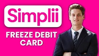 NEW! How to Freeze Your Debit Card in Simplii (2025) 🛑 | Protect Your Account Instantly