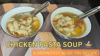 BEST WINTER SOUP ❄️ 🍲 A unique Pasta Soup . Chicken Pasta Soup recipe.#soup #food 