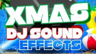 XMAS DJ SOUND EFFECTS PACK- 2025 CHRISTMAS EDITION 
