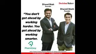 Dhaval Shah & Dharmil Sheth, Founder, PharmEasy