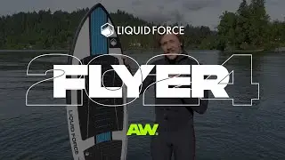 Liquid Force 2024 Flyer Wakesurf Board - Product Review