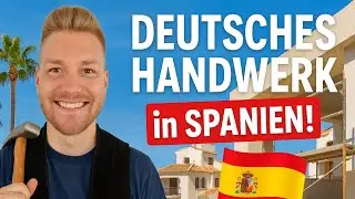 Deutscher Handwerker in Spanien: Mein Alltag & Erfahrungen