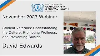 Student Veterans: Understanding the Culture, Promoting Wellness, and Preventing Suicide