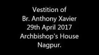 Vestition ceremony of Br. Anthony Xavier