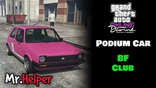 GTA Online - Podium Vehicle - BF Club