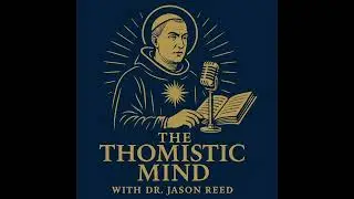KMMK 88.7 FM The Thomistic Mind with Dr. Jason Reed Episode 12 LOGIC AND THINKING January 12, 2026