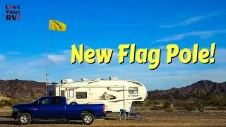 New Flag Pole for the RV (22 foot FlagPole Buddy RV Ladder Kit)