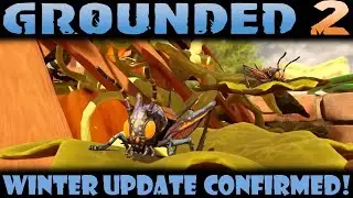 Grounded 2 Winter Update EVERYTHING We Now KNOW