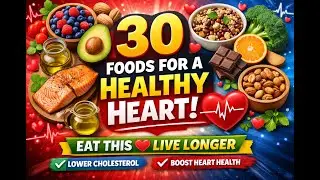 30 Foods That Keep Your Heart Strong❤️| Eat This for Better Heart Health #hearthealth #healthyeating
