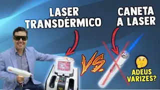 CANETA LASER PARA TRATAR VARIZES? FIQUE ATENTO!