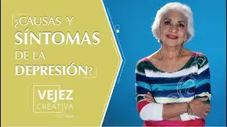 ¿Sufres depresión? | Vejez Creativa con Patrícia Kelly