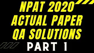 NPAT 2020 ACTUAL PAPER QA SOLUTIONS | PART 1 | NEXT LEVEL STUDIES | NPAT PREVIOUS YEAR SOLVED PAPER