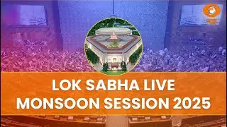 LIVE : Parliament Monsoon Session | Lok Sabha: Question Hour | 11th August 2025