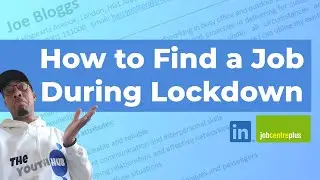 How to Find a Job During Lockdown: Job searching tips to help you find a job during covid