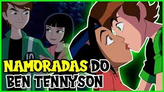 TODAS AS NAMORADAS DO BEN TENNYSON - BEN 10