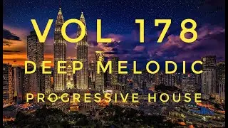 Vol 178 - Deep Melodic Progressive House (123 BPM)