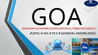 #goa#goageographyfeatures#GOAimportantrivers#goatribes#goasociety#goafestivals#goageography#upscexam