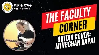 Faculty Corner I Mesmerizing Guitar Performance by Ming I Hum and Strum Music School