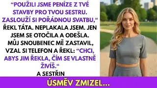 Táta Dal Mé PENÍZE Na Svatbu Ségře, Prý Si Je Zaslouží Víc—Můj Snoubenec Pak Ukázal, Kdo Opravdu Je…