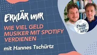 So viel Geld verdienen Musiker mit Spotify. (Erklär mir die Welt: #237 Musik-Biz, Hannes Tschürtz)
