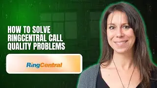 How to Solve RingCentral Call Quality Problems