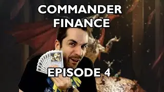 Commander Finance - Episode 4 - Magic the Gathering