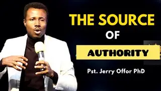 The Source and Emblem of Authority - Pastor Jerry Offor (Part 1)