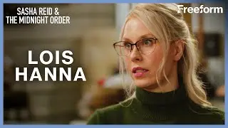 The Mysterious Case of Lois Hanna | Sasha Reid & the Midnight Order | Freeform