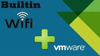 Как использовать встроенный Wi-Fi на Vmware для подключения к Интернету [Озвучивание + HD]