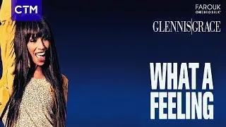 Glennis Grace - What A Feeling  (Official Audio)