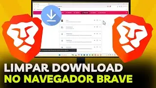 Como Limpar a Lista De DOWNLOADS Do NAVEGADOR BRAVE e Pasta De DOWNLOADS Do PC Com Sistema WINDOWS