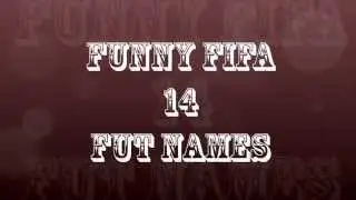 Fifa 14 funny FUT names
