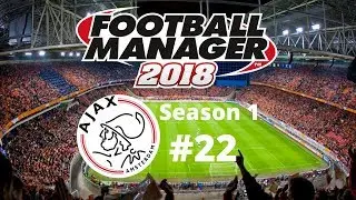 Let's Play FM2018 - Ajax Youth Academy Challenge - Season 1 Episode 22 - Heerenveen and Sparta!