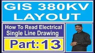 How To Read Electrical Single Line Drawing Part 13 - 380KV GIS Layout