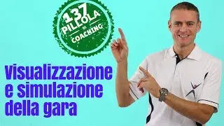 Visualizzazione e simulazione della gara (Come superare le barriere mentali del disagio)
