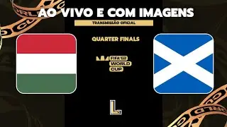 HUNGRIA x ESCÓCIA | COPA DO MUNDO FIFAe QATAR 2025 | QUARTAS DE FINAL