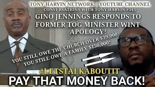 Gino Jennings responds to former TOG Minister Wint apology | Recap | Convos w/Tony Harvin #343