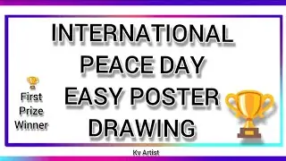 INTERNATIONAL PEACE DAY easy poster drawing for beginners and kids competition 🏆🥇@kv-Artist 