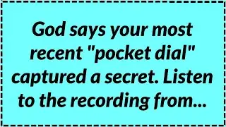  God says your most recent 