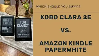 Which e-Reader Should You Buy: Kobo Clara 2E or Amazon Kindle Paperwhite?