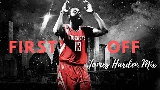 James Harden Mix 'First Off' 2019 ᴴᴰ | MVP Hype Trailer
