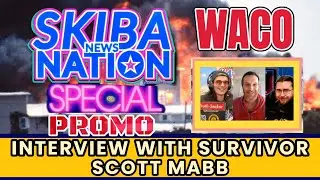 ￼￼EXCLUSIVE WACO SURVIVOR Interview - Skiba News Nation Special PROMO
