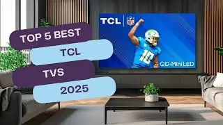 5 NAJLEPSZYCH telewizor&oacute;w TCL w 2025 roku 🔥 Najlepszy przewodnik kupującego telewizory TCL QLED i...