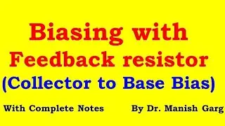 Biasing with Feedback resistor | Collector to base Bias | Transistor Biasing | Stability Factor