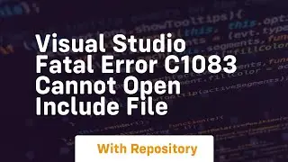 Visual studio fatal error c1083 cannot open include file