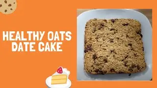 Healthy Oatmeal Date and Dark Chocolate Cake