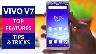 Vivo V7 Top Features | Tips & Tricks in Hindi (हिंन्दी में)