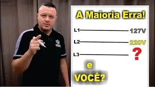 A Maioria dos Eletricistas Erram a Rela&ccedil;&atilde;o entre Tens&atilde;o de 127V 220V 380V. Voc&ecirc;, Sabe Corretamente?
