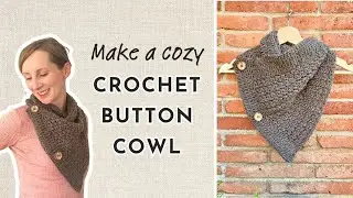 Learn to Crochet the Perfect Button Cowl - Free Crochet Pattern