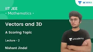 Vectors and 3D | A Scoring Topic | L2 | Mathflix | Nishant Jindal